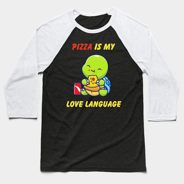 Pizza is My Love Language Baseball T-Shirt by Syntax Wear